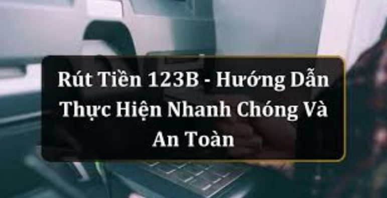 123b – chơi game cực hay rút tiền liền tay